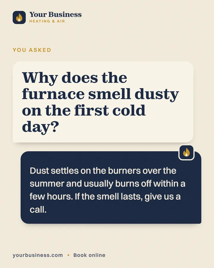 Sample post: Why does the furnace smell dusty on the first cold day?